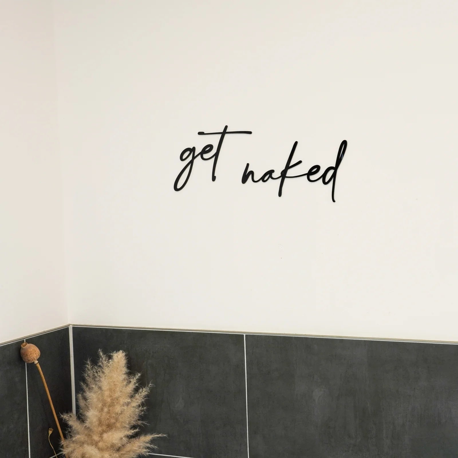 3D Schriftzug "Get Naked"