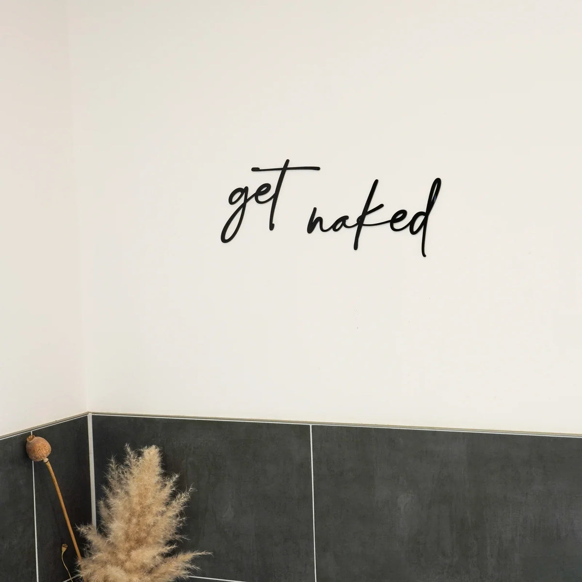 3D Schriftzug "Get Naked""