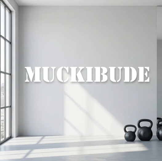 Schriftzug Muckibude